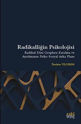 Radikalliğin Psikolojisi %15 indirimli İbrahim Yıldırım