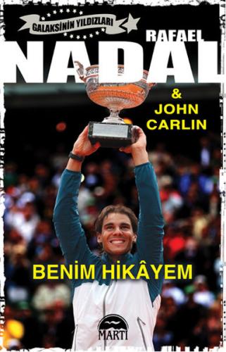 Rafael Nadal - Benim Hikayem John Carlin