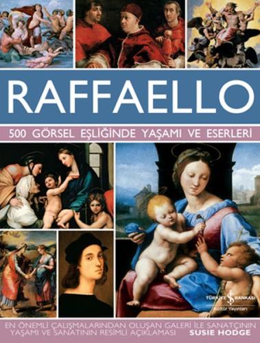 Raffaello - 500 Görsel Eşliğinde Yaşamı ve Eserleri %31 indirimli Susi