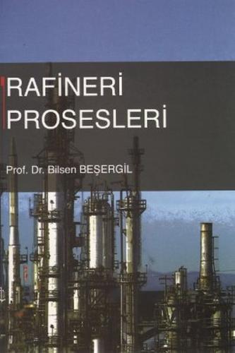 Rafineri Prosesleri Bilsen Beşergil