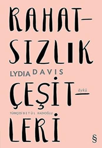 Rahatsızlık Çeşitleri Lydia Davis %10 indirimli Lydia Davis