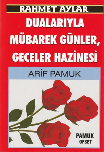 Rahmet Aylar Dualarıyla Mübarek Günler,Geceler Hazinesi (Üçaylar-128) 