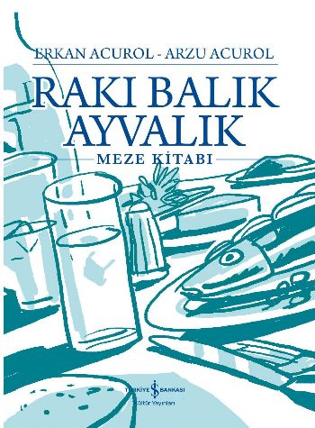 Rakı Balık Ayvalık %31 indirimli Arzu Acurol