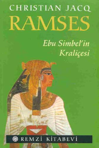 Ramses: Ebu Simbel'in Kraliçesi Christian Jacq