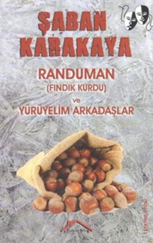 Randuman (Fındık Kurdu) ve Yürüyelim Arkadaşlar %18 indirimli Şaban Ka