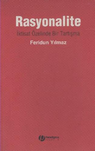 Rasyonalite - İktast Özelinde Bir Tartışma %14 indirimli Feridun Yılma