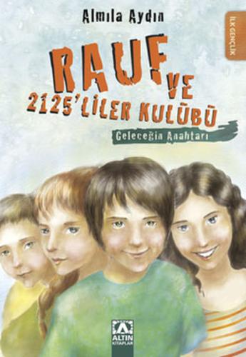 Rauf ve 2125 liler Kulübü Geleceğin Anahtarı %10 indirimli Almila Aydı