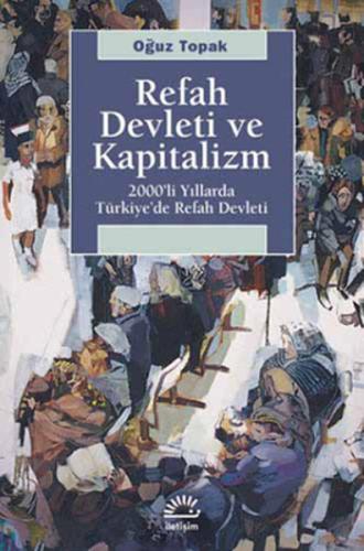 Refah Devleti ve Kapitalizm 200'li Yıllarda Türkiye'de Refah Devleti %