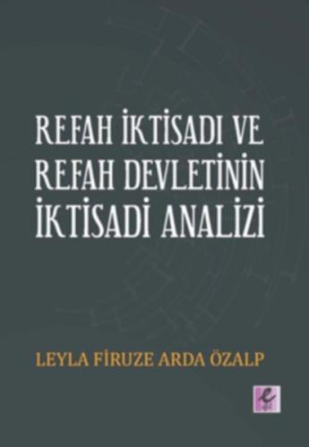 Refah İktisadı ve Refah Devletinin İktisadi Analizi Leyla Firuze Arda 