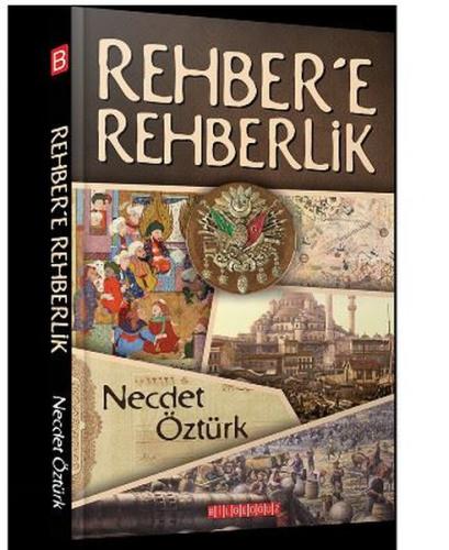 Rehber’e Rehberlik Necdet Öztürk