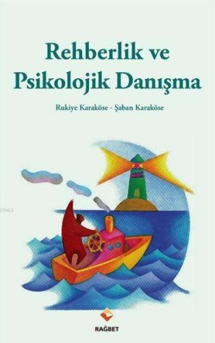 Rehberlik ve Psikolojik Danışma %20 indirimli Rukiye Karaköse