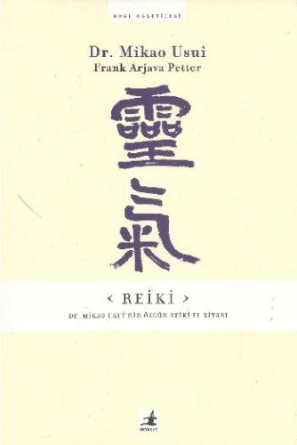 Reiki: Dr. Mikao Usui'nin Özgün Reiki El Kitabı %16 indirimli Mikao Us