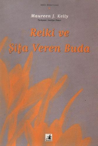 Reiki ve Şifa Veren Buda Maureen J. Kelly