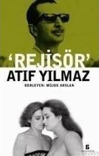 'Rejisör' Atıf Yılmaz Müjde Arslan