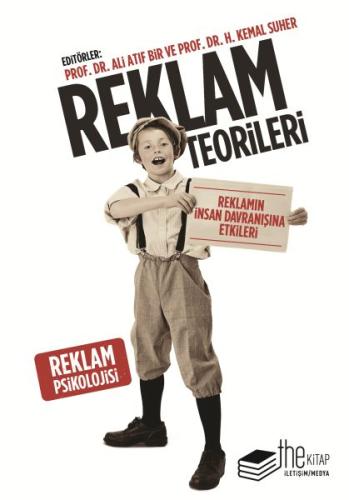 Reklam Teorileri %20 indirimli Prof. Dr. Ali Atıf Bir Prof. Dr. Kemal 