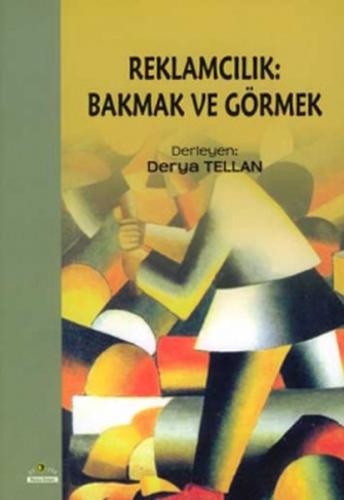 Reklamcılık - Bakmak ve Görmek %10 indirimli Derya Tellan