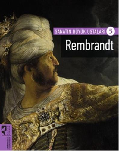 Rembrandt / Sanatın Büyük Ustaları 5 Firdevs Candil Erdoğan