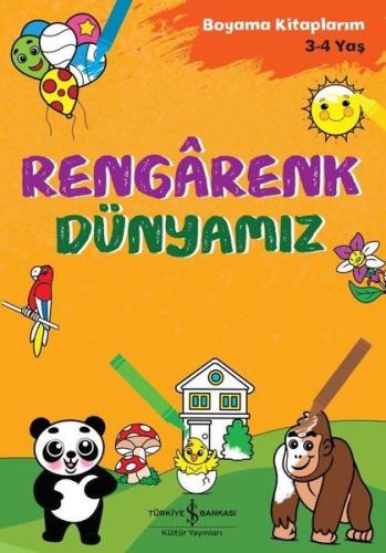 Rengarenk Dünyamız - Boyama Kitaplarım 3 - 4 Yaş %31 indirimli Ahu Aya