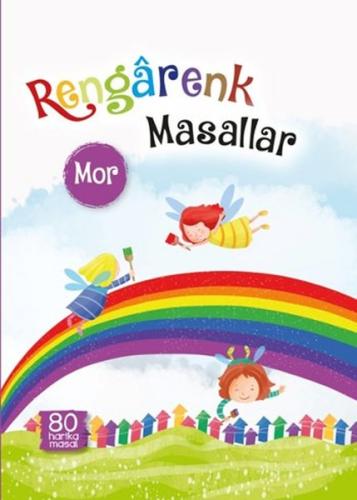 Rengarenk Masallar - Mor Ayça Atçı