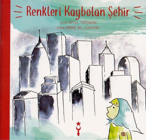 Renkleri Kaybolan Şehir %18 indirimli Betül Topçakan