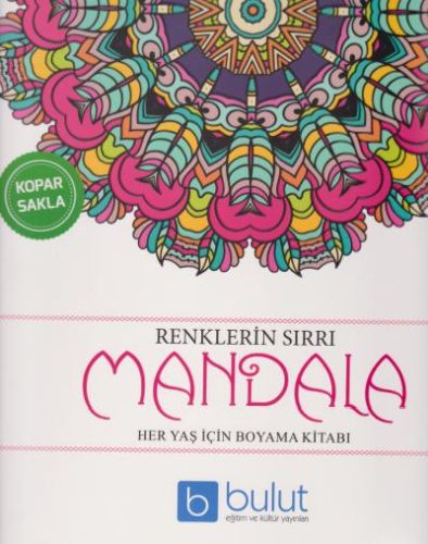 Renklerin Sırrı Mandala - Her Yaş İçin Boyama Kitabı Kolektif