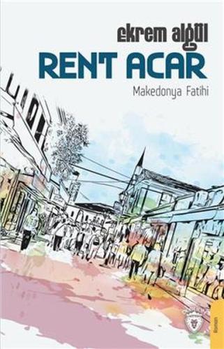 Rent Acar - Makedonya Fatihi %25 indirimli Ekrem Algül