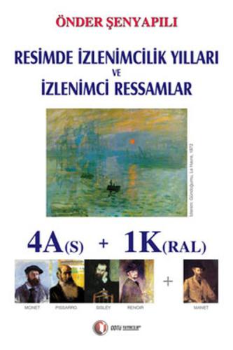 Resimde İzlenimcilik Yılları ve İzlenimci Ressamlar %12 indirimli Önde