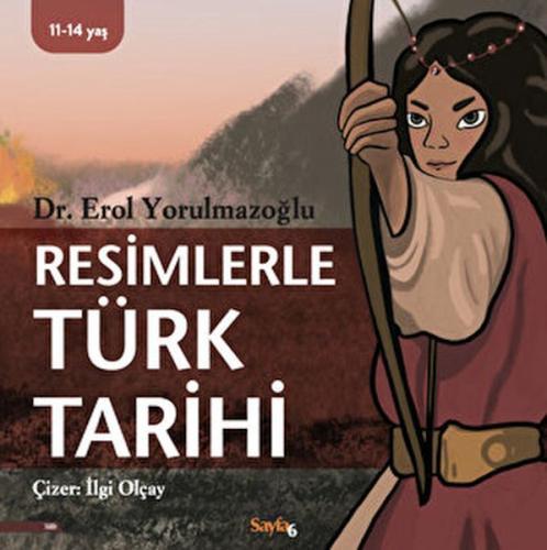 Resimlerle Türk Tarihi (11-14 Yaş) %15 indirimli Erol Yorulmazoğlu