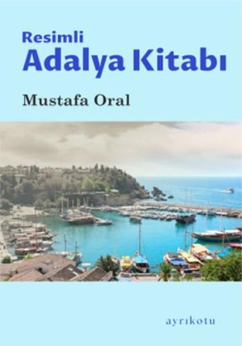 Resimli Adalya Kitabı %23 indirimli Mustafa Oral