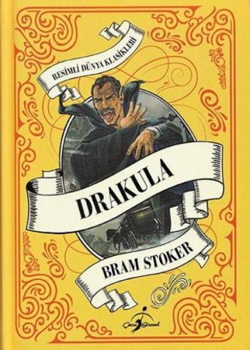 Resimli Dünya Çocuk Klasikleri - Drakula (Ciltli) Bram Stoker