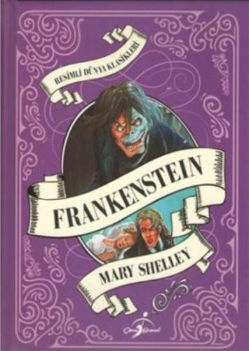 Resimli Dünya Çocuk Klasikleri Frankenstein (Ciltli) Mary Shelley