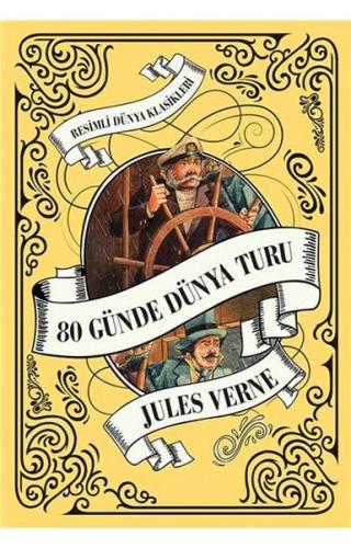 Resimli Dünya Klasikleri - 80 Günde Dünya Turu Jules Verne