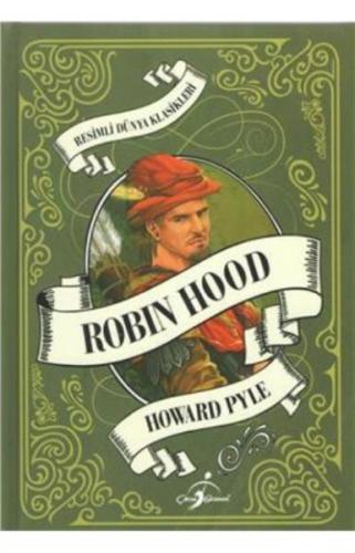 Resimli Dünya Klasikleri Robin Hood - (Ciltli) Howard Pyle