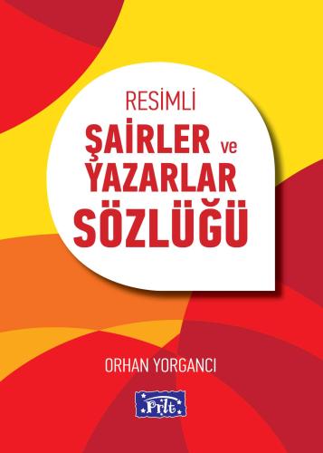 Resimli Şairler ve Yazarlar Sözlüğü Orhan Yorgancı