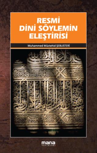 Resmi Dini Söylemin Eleştirisi %15 indirimli Muhammed Müctehid Şebuste