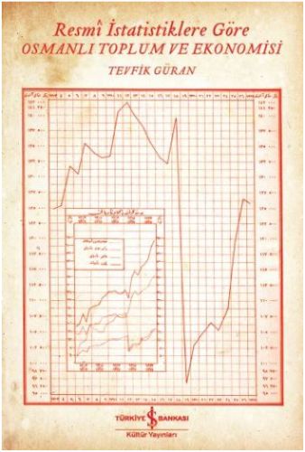 Resmi İstatistiklere Göre Osmanlı Toplum ve Ekonomisi %31 indirimli Te