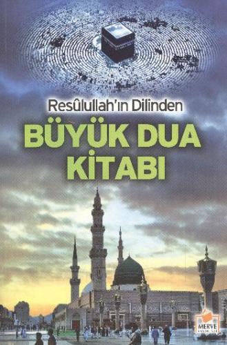 Resulullah'ın Dilinden Büyük Dua Kitabı (Dergi Boy) Kasım Yayla