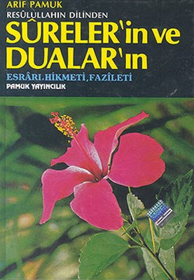 Resulullahın Dilinden Sureler'in ve Dualar'ın Esrarı, Hikmeti, Fazilet