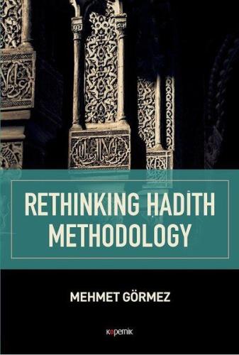 Rethinking Hadith Methodology %14 indirimli Mehmet Görmez