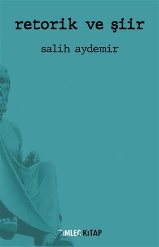 Retorik ve Şiir Salih Aydemir