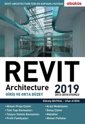 Revıt Archıtecture 2019 (Giriş Ve Orta Düzey) %20 indirimli Gökalp Bay