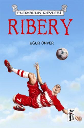 Ribery Futbolun Devleri Uğur Önver