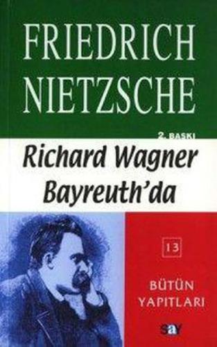 Richard Wagner Bayreuth'da %14 indirimli Friedrich Wilhelm Nietzsche