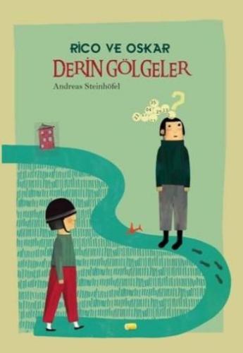 Rico ve Oskar - Derin Gölgeler Andreas Steinhöfel