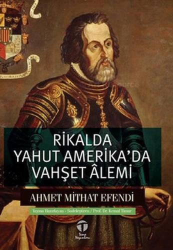 Rikalda yahut Amerika’da Vahşet Âlemi %12 indirimli Ahmet Mithat Efend