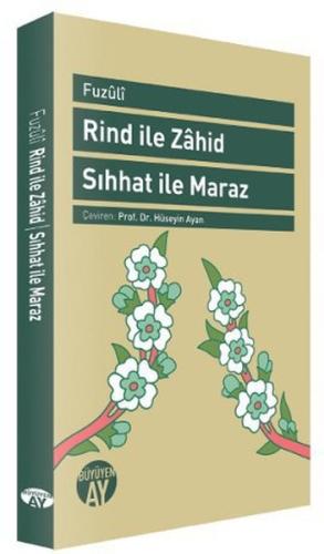 Rind ile Zahid - Sıhhat ile Maraz Fuzuli