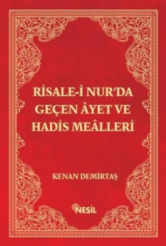 Risale-i Nur’da Geçen Ayet ve Hadis Mealleri Kenan Demirtaş