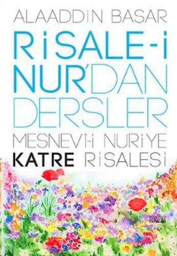 Risale-i Nurdan Dersler Mesnevi-i Nuriye Katre Risalesi %20 indirimli 