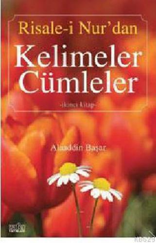 Risale-i Nurdan Kelimeler Cümleler 2 %20 indirimli Alaaddin Başar