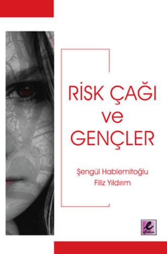 Risk Çağı ve Gençler Şengül Hablemitoğlu